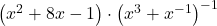 \left(x^2+8 x-1\right) \cdot\left(x^3+x^{-1}\right)^{-1}